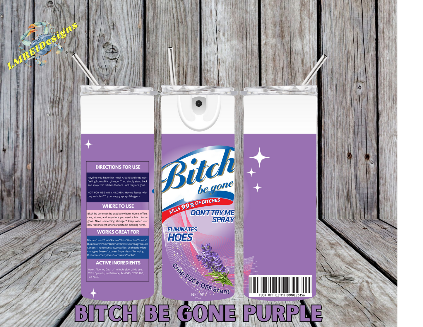 Bitch Be Gone - Purple