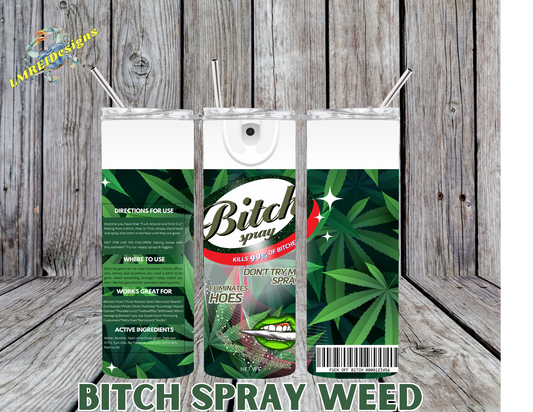 Bitch Spray - Weed