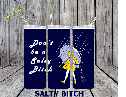 Salty Bitch